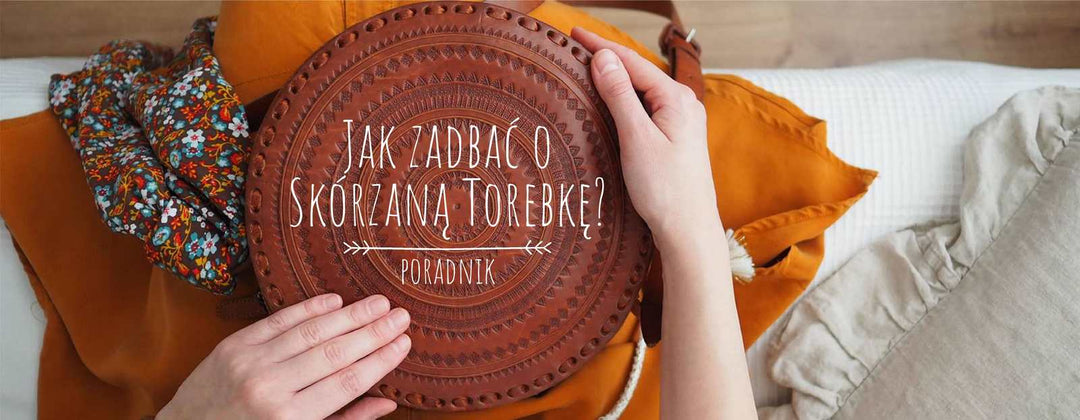 Damska okrągła skórzana torebka z grawerowanym wzorem na tle kolorowej tkaniny i tekstem jak zadbać o skórzaną torebkę poradnik